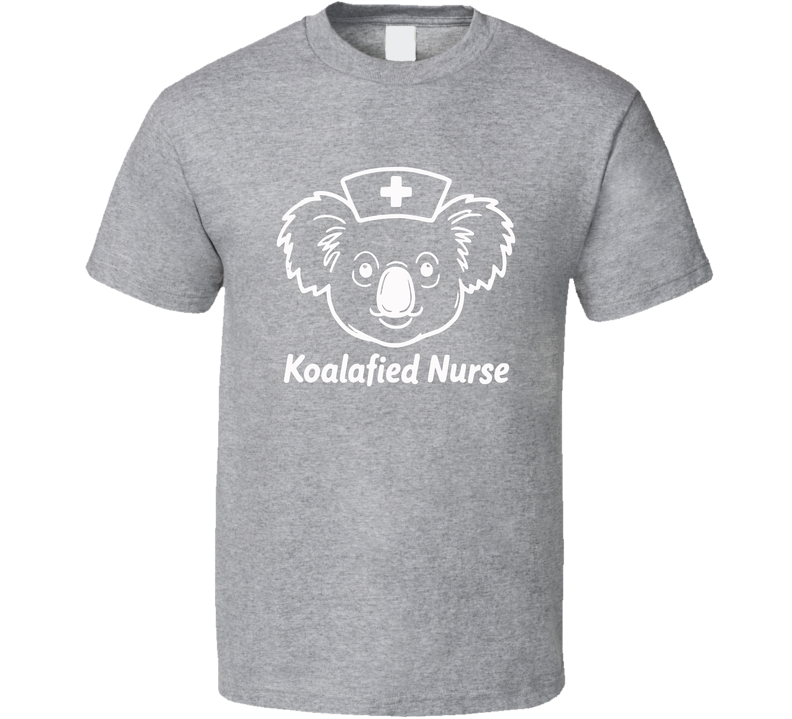 Nurse Koala Shirt, Koalafied Nurse, Funny Animal Pun Tee For Nursing Professionals T Shirt