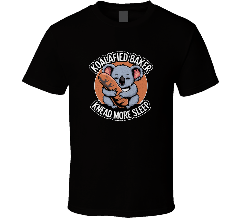 Koalafied Baker Shirt Funny Koala Baking Pun T-Shirt Knead More Sleep Gift for Bakers Pastry Chef Kitchen Humor Tee T Shirt Koalafied Baker Shirt Funny Koala Baking Pun T-Shirt Knead More Sleep Gift for Bakers Pastry Chef Kitchen Humor Tee T Shirt
