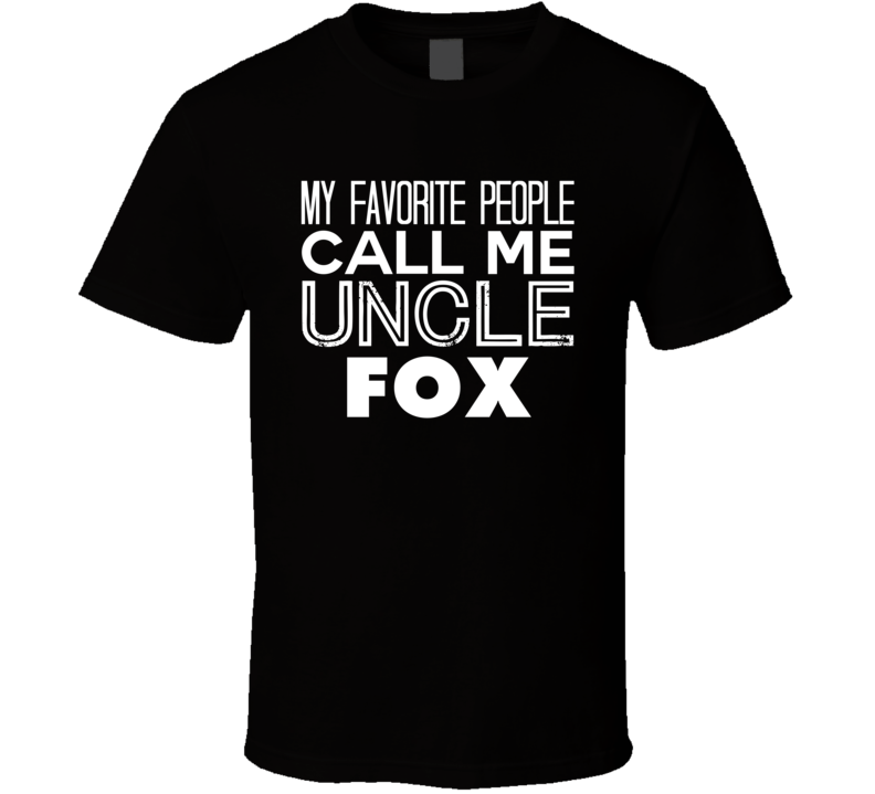 Favorite Uncle Fox Trendy Cool Name T Shirt Favorite Uncle Fox Trendy Cool Name T Shirt