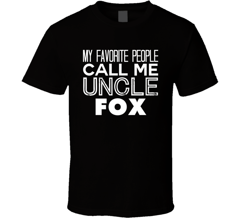 Favorite Uncle Fox Trendy Cool Name T Shirt