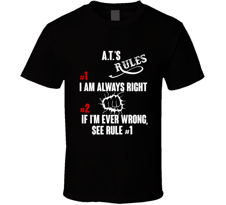 A T Funny Rules T Shirt