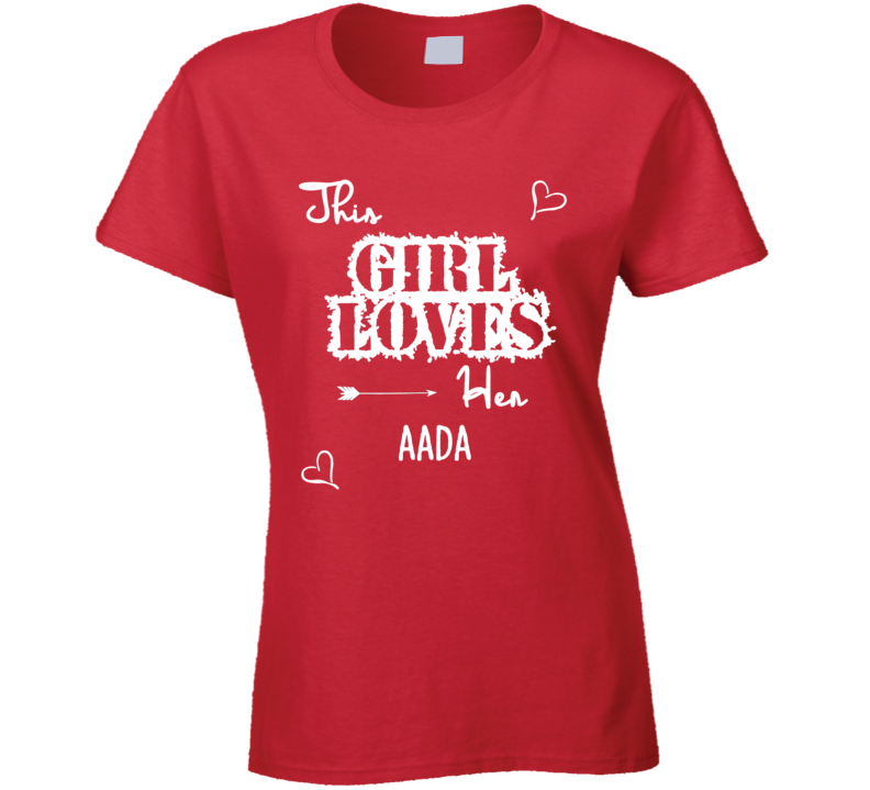 This Girl Loves Her Aada Cute Relationship T Shirt