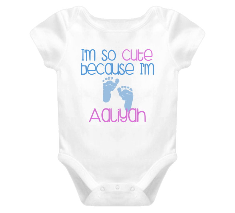 Im So Cute Aaliyah Name T Shirt Im So Cute Aaliyah Name T Shirt