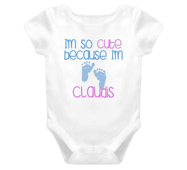 Im So Cute Claudis Name T Shirt