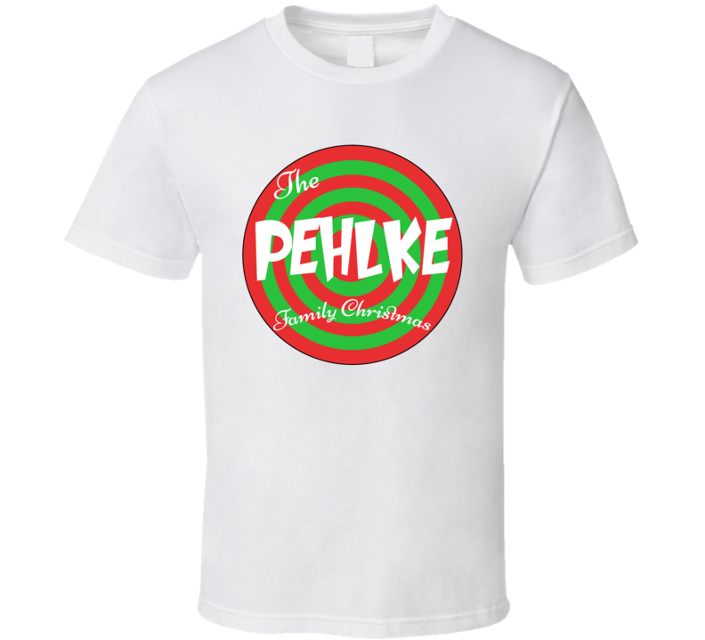 The Pehlke Family Christmas Last Name T Shirt The Pehlke Family Christmas Last Name T Shirt