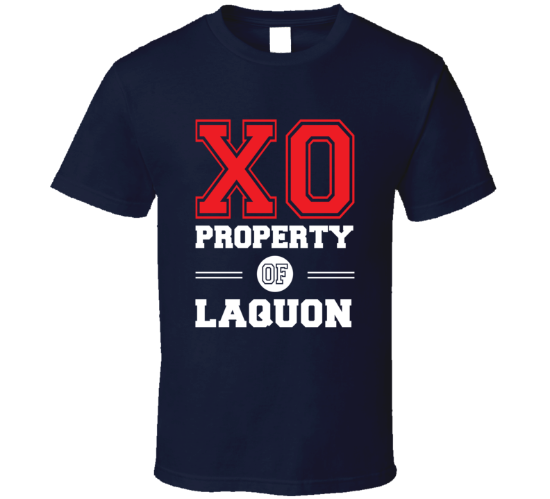 Property Of Laquon Custom Love First Name T Shirt Property Of Laquon Custom Love First Name T Shirt