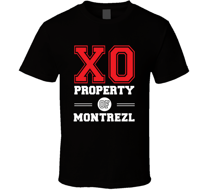 Property Of Montrezl Custom Love First Name T Shirt Property Of Montrezl Custom Love First Name T Shirt