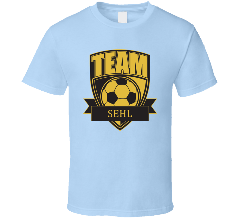 Team Sehl Last Name Soccer T Shirt Team Sehl Last Name Soccer T Shirt