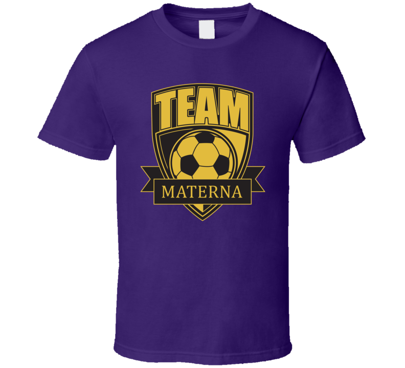 Team Materna Last Name Soccer T Shirt Team Materna Last Name Soccer T Shirt