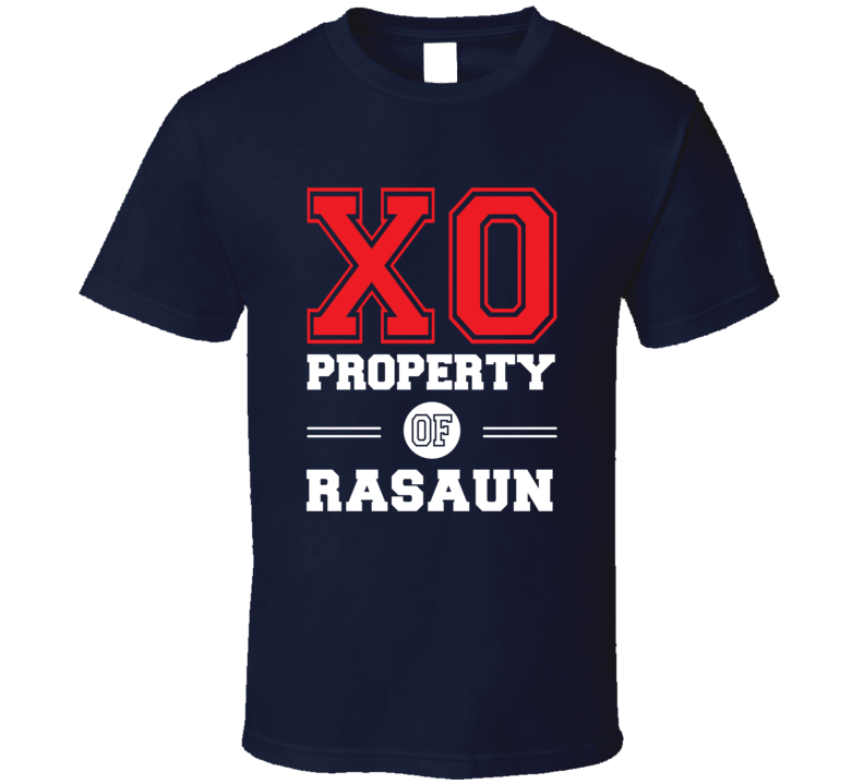 Property Of Rasaun Custom Love First Name T Shirt Property Of Rasaun Custom Love First Name T Shirt