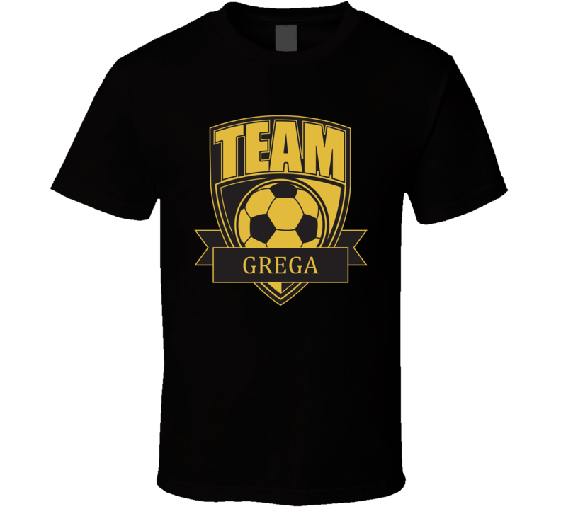 Team Grega Last Name Soccer T Shirt Team Grega Last Name Soccer T Shirt