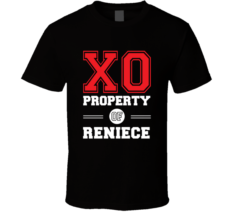 Property Of Reniece Custom Love First Name T Shirt Property Of Reniece Custom Love First Name T Shirt