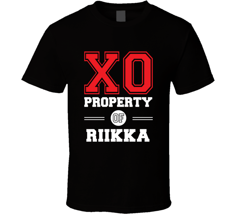 Property Of Riikka Custom Love First Name T Shirt Property Of Riikka Custom Love First Name T Shirt
