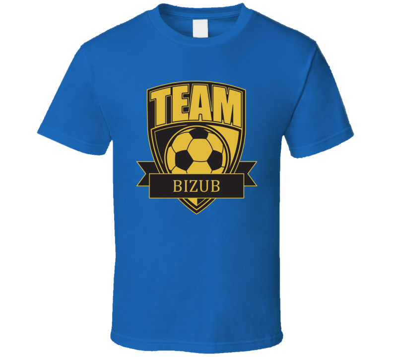 Team Bizub Last Name Soccer T Shirt Team Bizub Last Name Soccer T Shirt