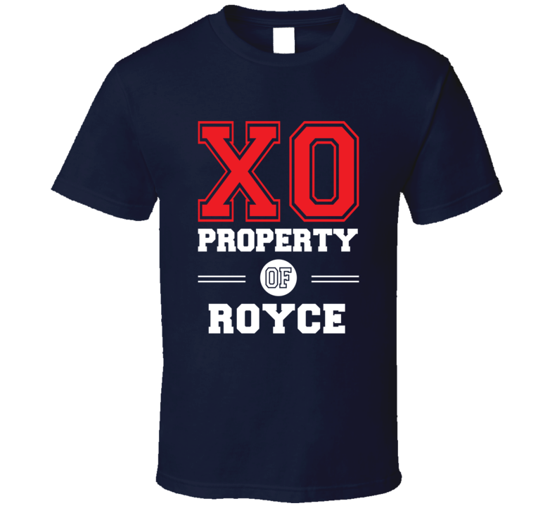 Property Of Royce Custom Love First Name T Shirt Property Of Royce Custom Love First Name T Shirt