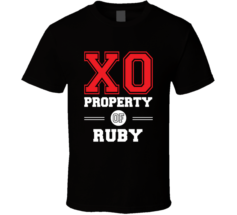 Property Of Ruby Custom Love First Name T Shirt Property Of Ruby Custom Love First Name T Shirt