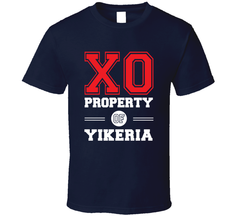 Property Of Yikeria Custom Love First Name T Shirt Property Of Yikeria Custom Love First Name T Shirt