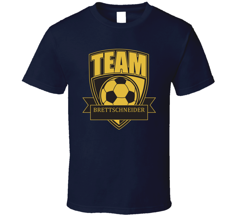 Team Brettschneider Last Name Soccer T Shirt
