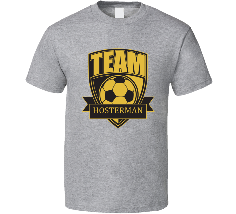 Team Hosterman Last Name Soccer T Shirt Team Hosterman Last Name Soccer T Shirt