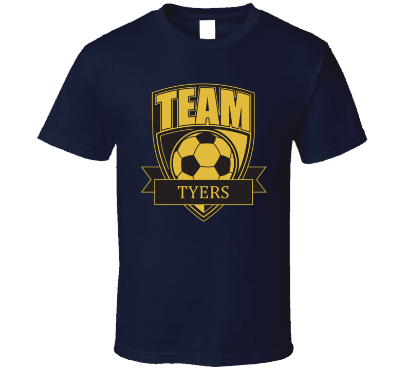 Team Tyers Last Name Soccer T Shirt Team Tyers Last Name Soccer T Shirt