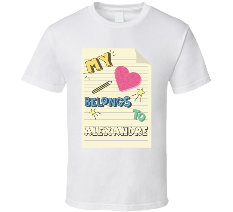 My Heart Belongs To Alexandre Cute Doodle Design T Shirt