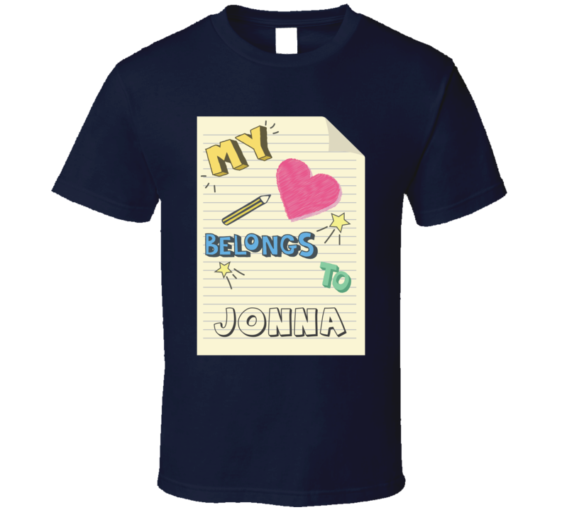 My Heart Belongs To Jonna Cute Doodle Design T Shirt
