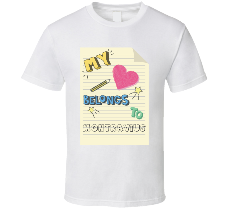 My Heart Belongs To Montravius Cute Doodle Design T Shirt