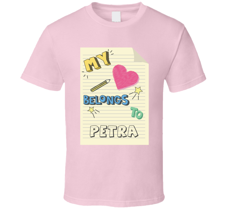 My Heart Belongs To Petra Cute Doodle Design T Shirt