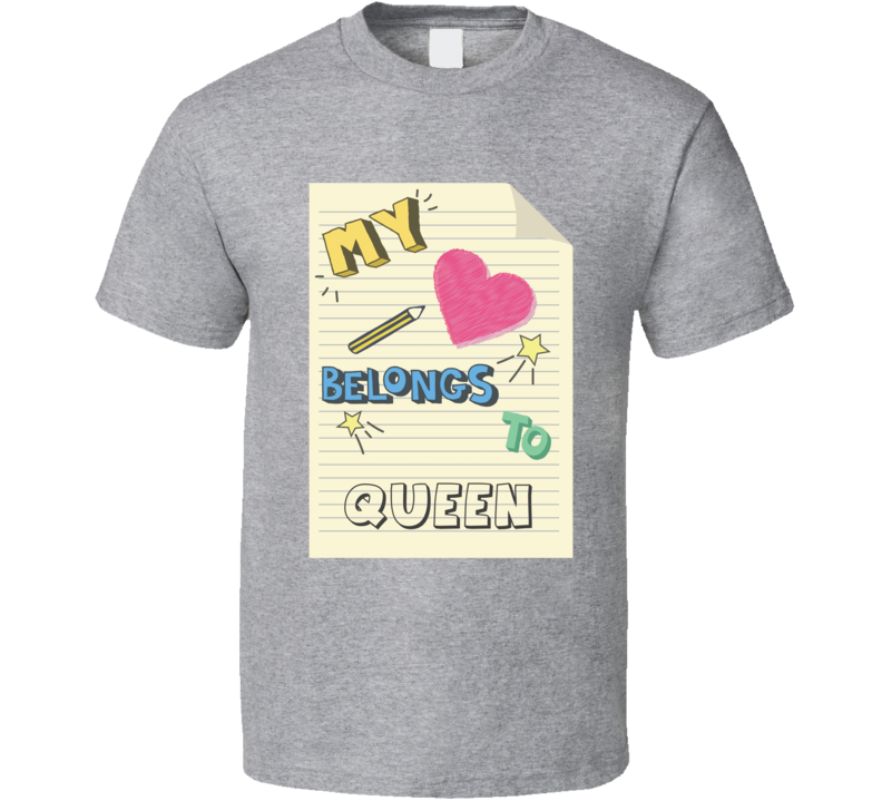 My Heart Belongs To Queen Cute Doodle Design T Shirt