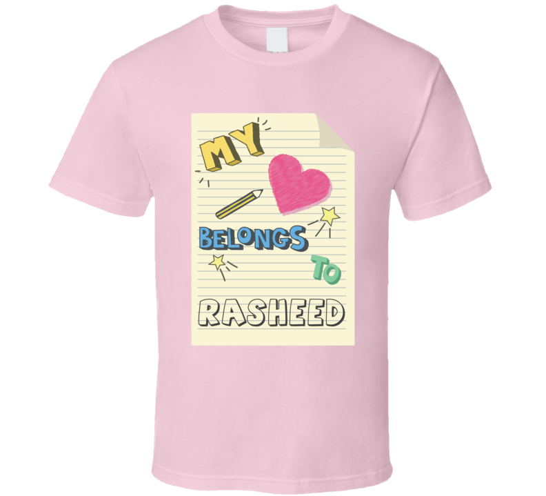 My Heart Belongs To Rasheed Cute Doodle Design T Shirt