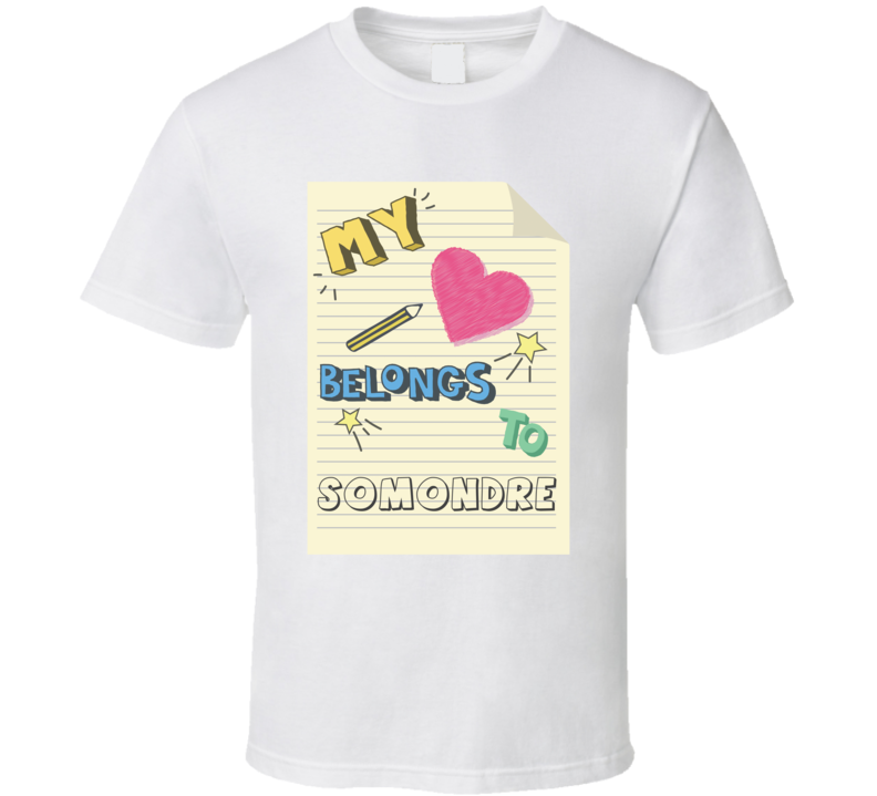 My Heart Belongs To Somondre Cute Doodle Design T Shirt