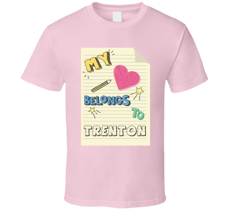 My Heart Belongs To Trenton Cute Doodle Design T Shirt