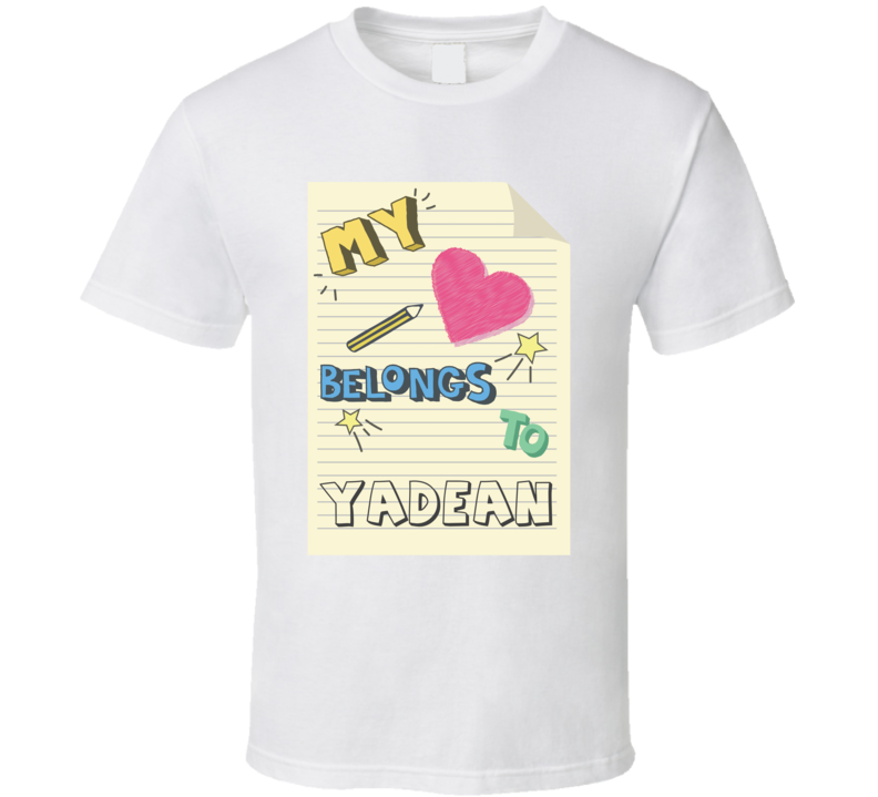 My Heart Belongs To Yadean Cute Doodle Design T Shirt
