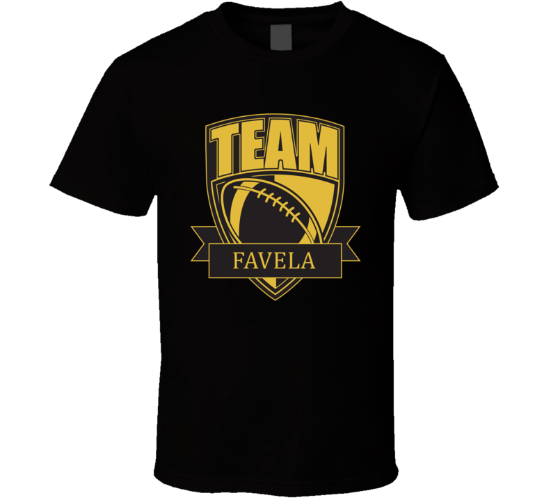 Team Favela Last Name Football T Shirt