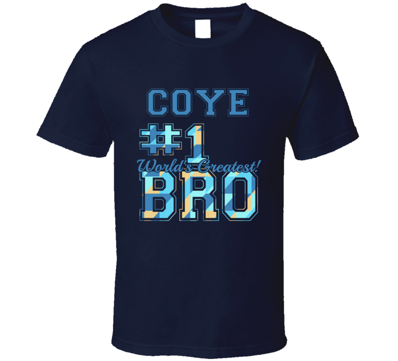 Number One Greatest Brother Coye Sibling Name T Shirt