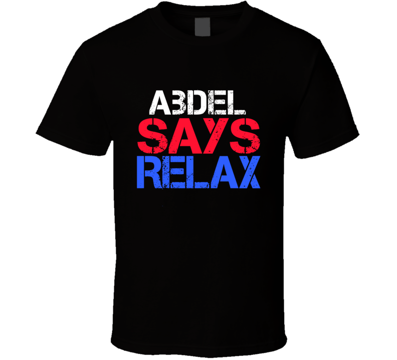 Abdel Says Relax Funny Personal Name T Shirt