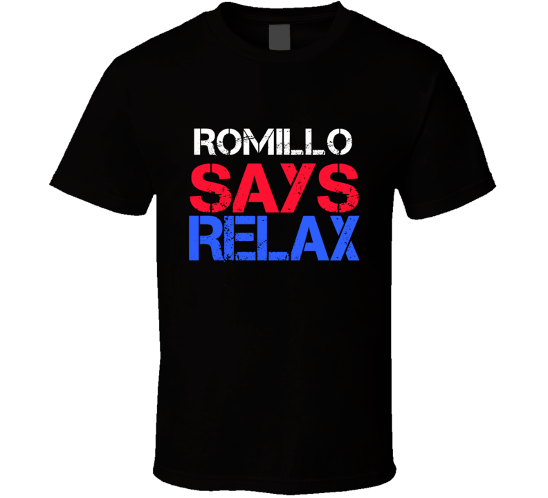 Romillo Says Relax Funny Personal Name T Shirt Romillo Says Relax Funny Personal Name T Shirt