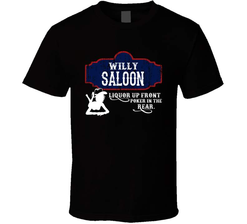 Willy Saloon First Name T Shirt Willy Saloon First Name T Shirt