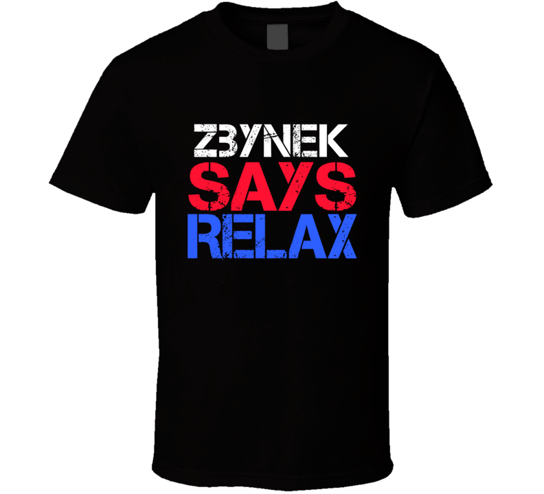 Zbynek Says Relax Funny Personal Name T Shirt Zbynek Says Relax Funny Personal Name T Shirt
