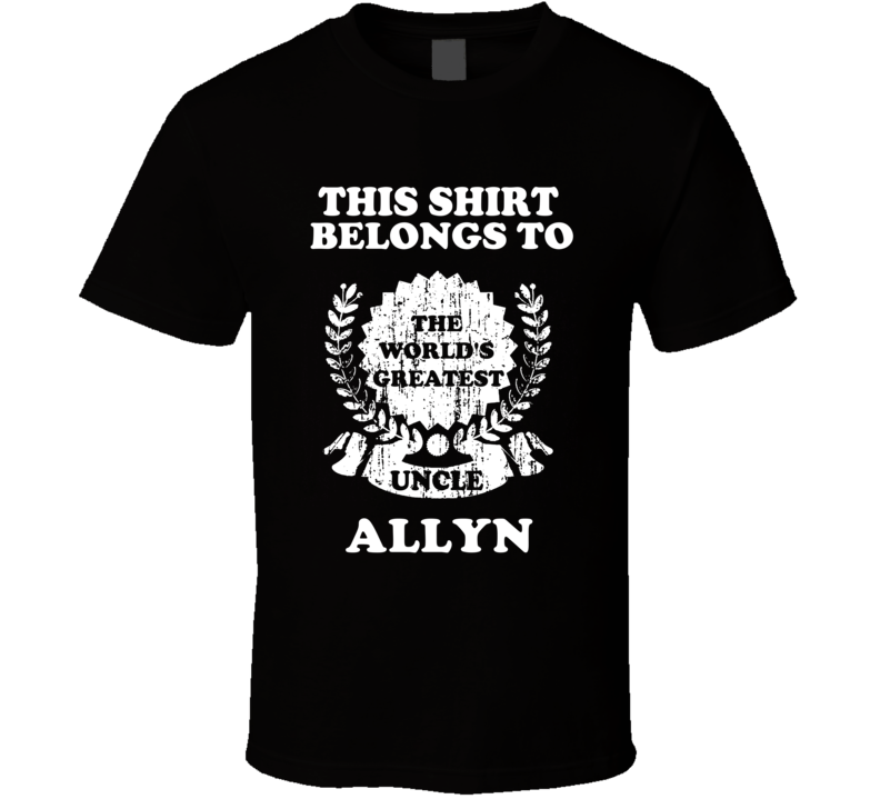 The Worlds Greatest Uncle Allyn T Shirt