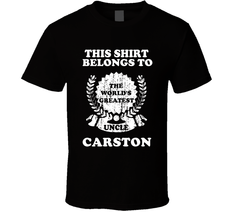 The Worlds Greatest Uncle Carston T Shirt