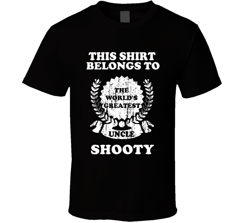 The Worlds Greatest Uncle Shooty T Shirt The Worlds Greatest Uncle Shooty T Shirt