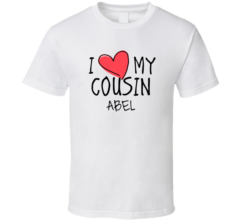 I Heart My Cousin Abel Name T Shirt