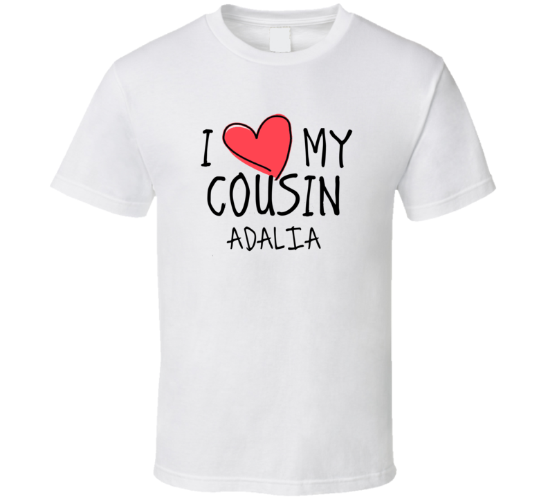 I Heart My Cousin Adalia Name T Shirt