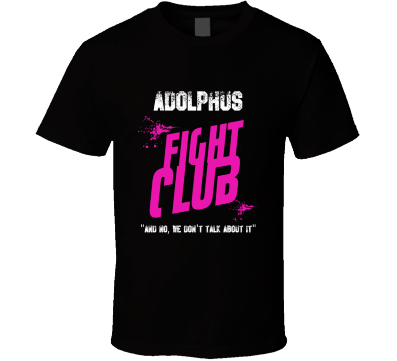 Adolphus Fight Club Parody T Shirt