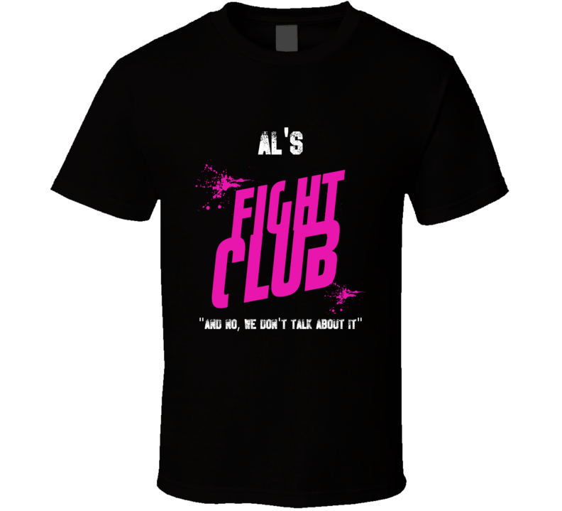 Al Fight Club Parody T Shirt