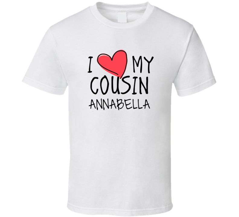 I Heart My Cousin Annabella Name T Shirt