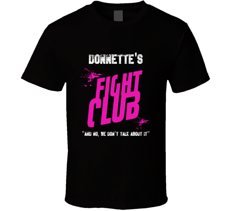 Donnette Fight Club Parody T Shirt