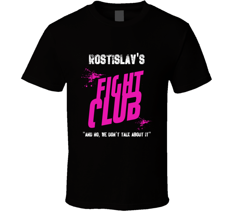Rostislav Fight Club Parody T Shirt Rostislav Fight Club Parody T Shirt