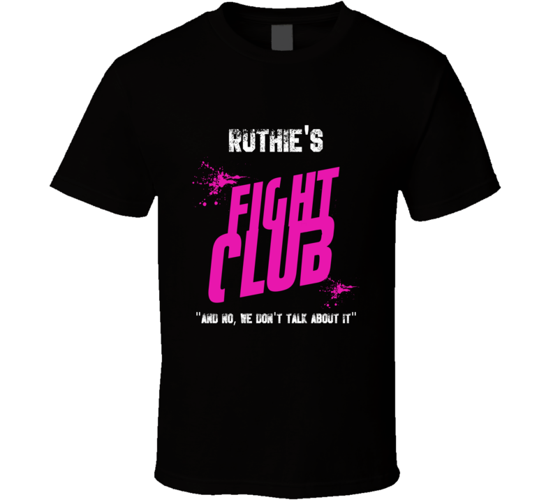 Ruthie Fight Club Parody T Shirt Ruthie Fight Club Parody T Shirt